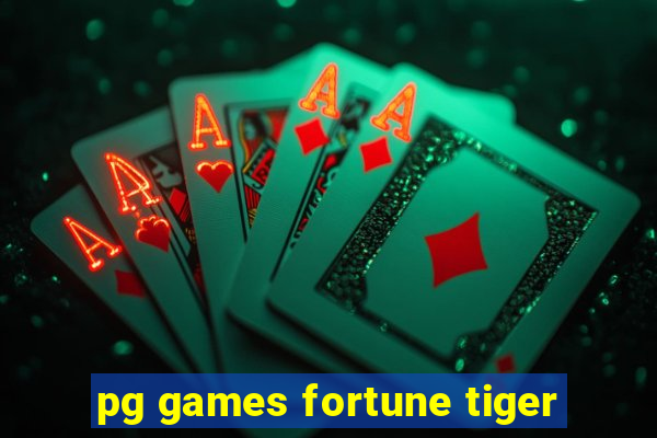 pg games fortune tiger